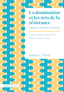 Domination et les arts de la résistance (La) [nouvelle édition]